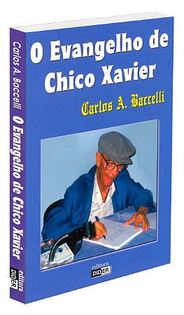 O Evangelho de Chico Xavier