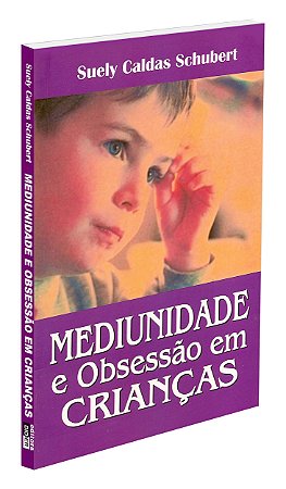 Mediunidade e Obsessão em Crianças