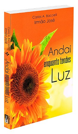 Andai Enquanto Tendes Luz
