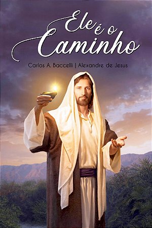 Ele é o Caminho