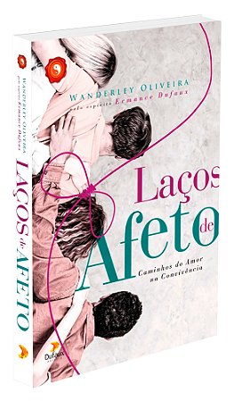Laços de Afeto - Caminhos do Amor na Convivência