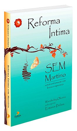 Reforma Íntima sem Martírio