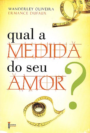 Qual a Medida do Seu Amor?