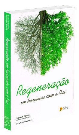 Regeneração - Em Harmonia Com O Pai