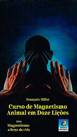 Curso de Magnetismo Animal em Doze Lições
