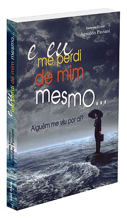 E Eu Me Perdi de Mim Mesmo...
