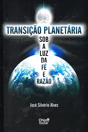 Transição Planetária Sob a Luz Da Fé e Razão