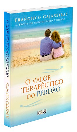 O Valor Terapêutico do Perdão