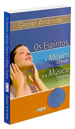 Os Espíritos, a Música Celeste e a Música Terrena