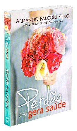 Perdão Gera Saúde