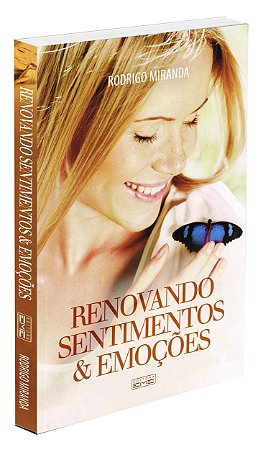 Renovando Sentimentos e Emoções
