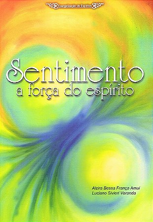 Sentimento a Força do Espírito