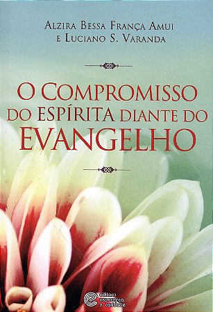 O Compromisso do Espírita Diante do Evangelho