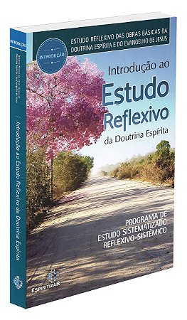 Introdução ao Estudo Reflexivo da Doutrina Espírita