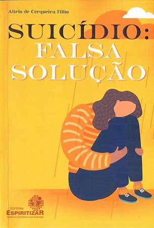 Suicídio: Falsa Solução