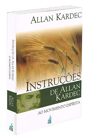 Instruções de Allan Kardec ao Movimento Espírita