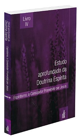 Estudo Aprofundado da Doutrina Espírita - Livro 4