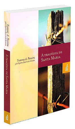 A Tragédia de Santa Maria