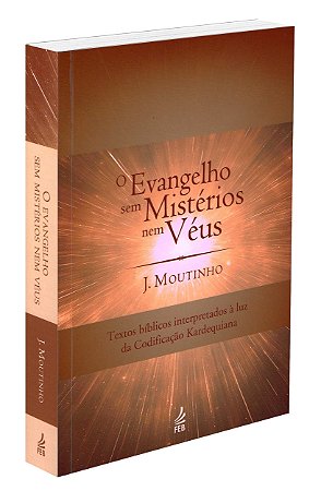 Evangelho sem Mistérios nem Véus