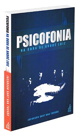 Psicofonia na Obra de André Luiz