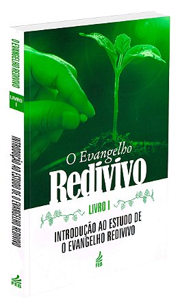 O Evangelho Redivivo - Livro I