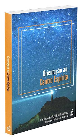Orientação Ao Centro Espírita