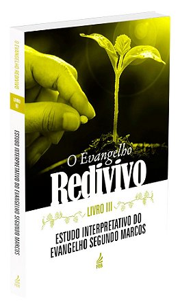 O Evangelho Redivivo - Livro III