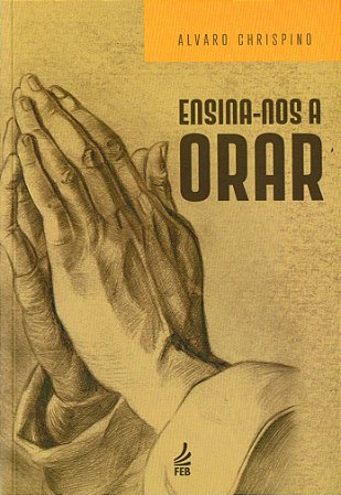 Ensina-nos A Orar