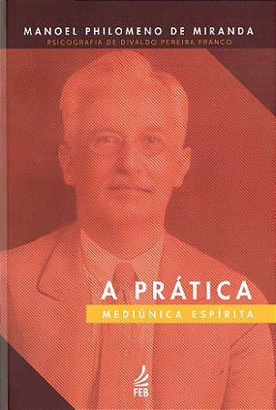 A Prática Mediúnica Espírita