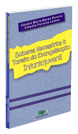 Saberes Necessários à Tarefa da Evangelização Infanto-juvenil