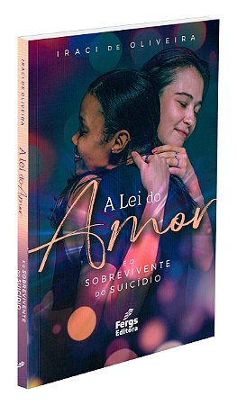 A Lei do Amor e o Sobrevivente do Suicídio