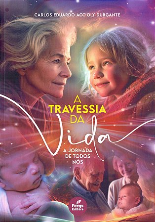 A Travessia da Vida - A Jornada de Todos Nós