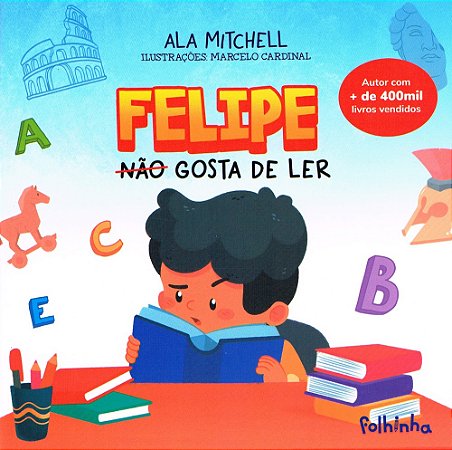 Felipe não gosta de ler