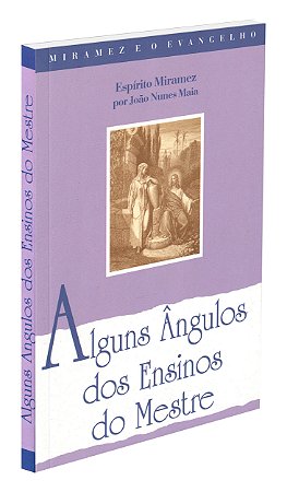 Alguns Ângulos dos Ensinos do Mestre
