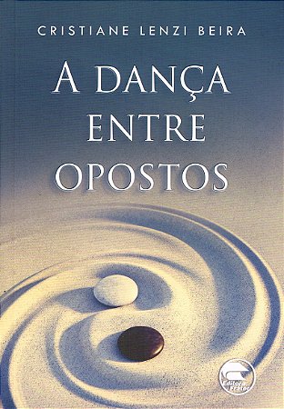 A Dança Entre Opostos