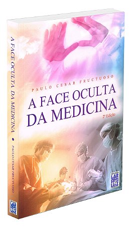 A Face Oculta da Medicina