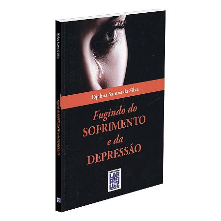 Fugindo do Sofrimento e da Depressão