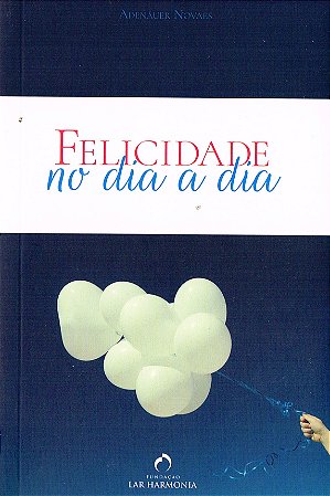 Felicidade no Dia a Dia