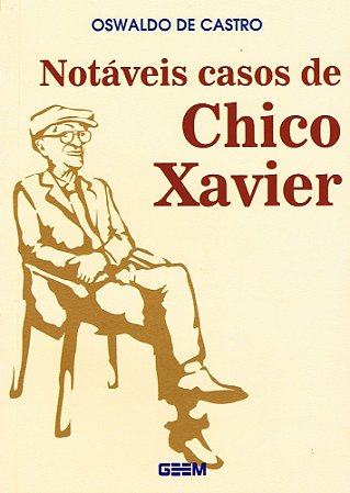 Notáveis Casos de Chico Xavier
