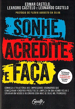 Sonhe, Acredite e Faça