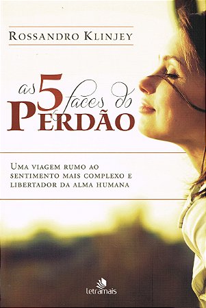 As 5 Faces do Perdão