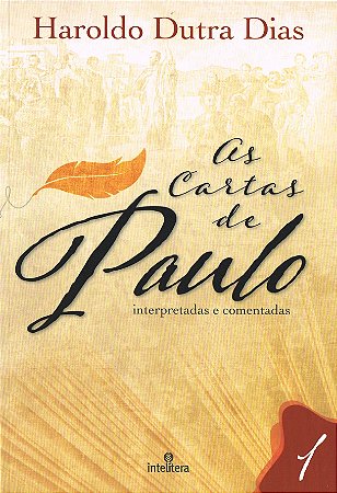 As Cartas de Paulo - Vol.1