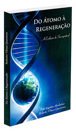 Do Átomo à Regeneração