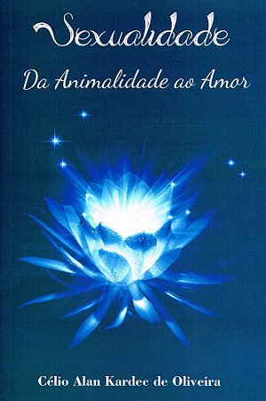 Sexualidade da Animalidade ao Amor