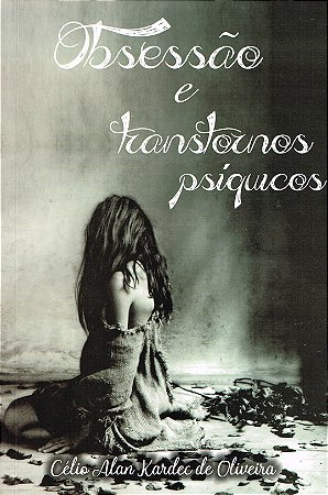 Obsessão e Transtornos Psíquicos