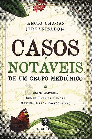 Casos Notáveis de um Grupo Mediúnico