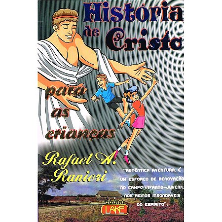 História de Cristo para as Crianças