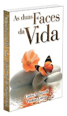 As Duas Faces da Vida