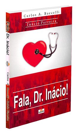 Fala, Dr. Inácio!