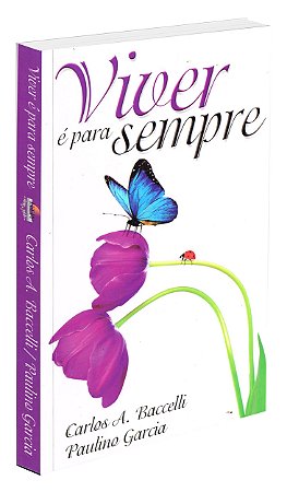 Viver é Para Sempre